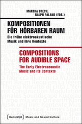 Kompositionen f&uuml;r h&ouml;rbaren Raum / Compositions for Audible Space