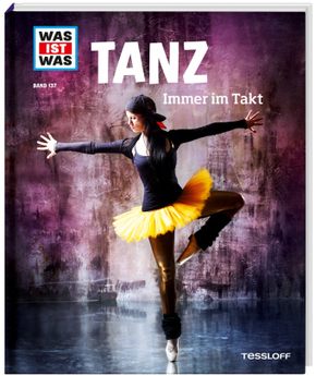 Tanz - Was ist was Bd.137