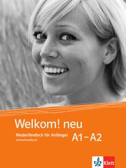 Welkom! neu - Niederländisch für Anfänger: Welkom! neu A1-A2