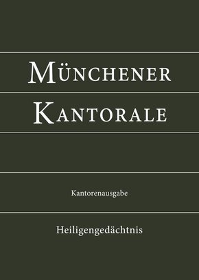 Münchener Kantorale: Band H - Heiligengedächtnis, Kantorenausgabe