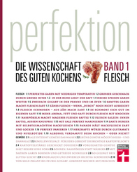 Perfektion. Die Wissenschaft des guten Kochens. Fleisch - Bd.1