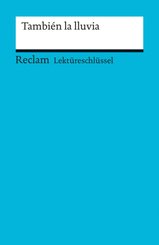 Lektüreschlüssel zu También la lluvia. Film von Paul Laverty (Drehbuch) und Icíar Bollaín (Regie)
