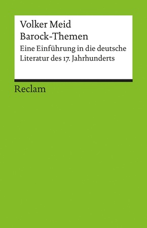 Barock-Themen. Eine Einführung in die deutsche Literatur des 17. Jahrhunderts