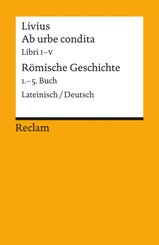 Ab urbe condita. Libri I-V / Römische Geschichte. 1.-5. Buch - Buch.1-5