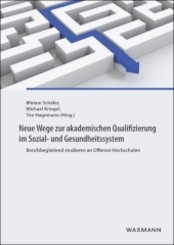 Neue Wege zur akademischen Qualifizierung im Sozial- und Gesundheitssystem