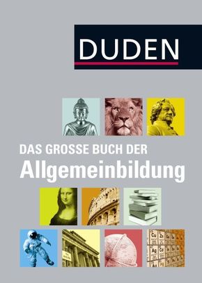 Duden Das große Buch der Allgemeinbildung