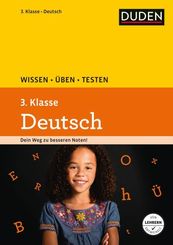 Duden Wissen - Üben - Testen: Deutsch 3. Klasse