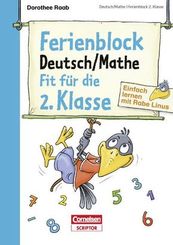 Einfach lernen mit Rabe Linus; Ferienblock Deutsch / Mathe - Fit für die 2. Klasse