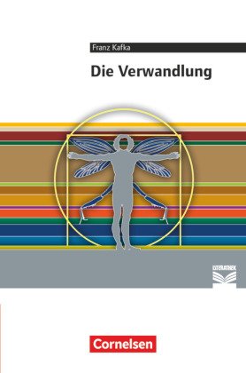 Cornelsen Literathek - Textausgaben - Die Verwandlung - Empfohlen für das 10.-13. Schuljahr - Textausgabe - Text - Erläu