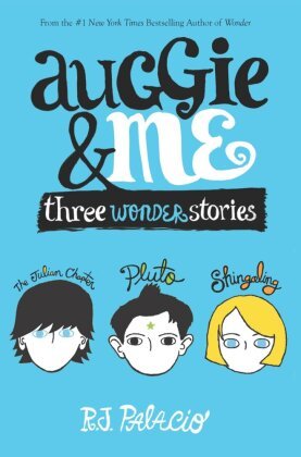 Auggie & Me: Three Wonder Stories