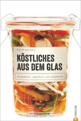 Köstliches aus dem Glas