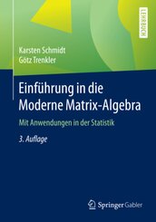 Einf&uuml;hrung in die Moderne Matrix-Algebra