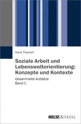 Soziale Arbeit und Lebensweltorientierung - Bd.1