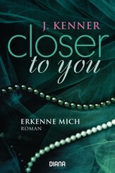 Closer to you - Erkenne mich