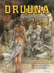 Serpieri Collection - Druuna. Mandragora & Aphrodisia