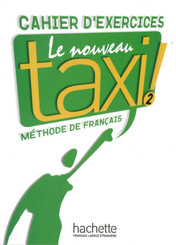 Le nouveau taxi!: Cahier d'exercices