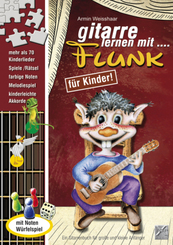 Gitarre lernen mit Flunk, m. Audio-CD