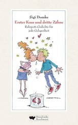 Erster Kuss und dritte Z&auml;hne