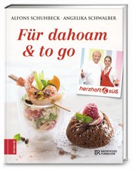 Herzhaft & süß - Für dahoam & to go - Bd.5