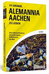 111 Gründe, Alemannia Aachen zu lieben