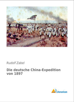 Die deutsche China-Expedition von 1897