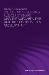 Die Karmaforschung Rudolf Steiners und die Aufgaben der Anthroposophischen Gesellschaft