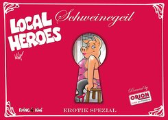 Local Heroes / Local Heroes Schweinegeil