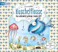 Kuschelflosse - Das unheimlich geheime Zauber-Riff, 2 Audio-CD