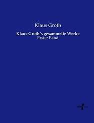 Klaus Groths gesammelte Werke