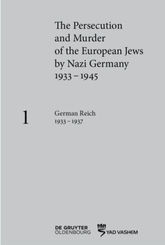The Persecution and Murder of the European Jews by Nazi Germany, 1933-1945: German Reich 1933-1937