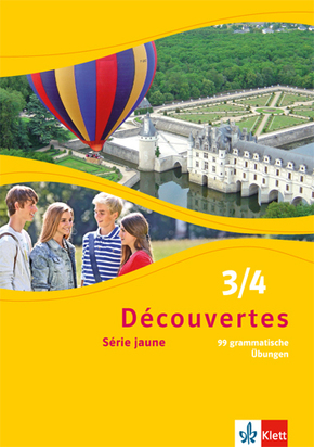 Découvertes. Série jaune (ab Klasse 6). Ausgabe ab 2012 - 99 grammatische Übungen - Bd.3/4