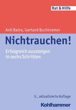 Nichtrauchen!: Erfolgreich aussteigen in sechs Schritten (Rat & Hilfe)