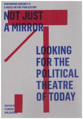 Not just a mirror. Looking for the political theatre of today