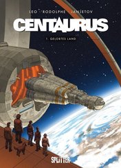 Centaurus, Gelobtes Land