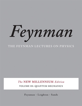 The Feynman Lectures on Physics, The New Millenium Edition: Quantum Mechanics