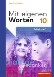 Mit eigenen Worten - Sprachbuch für bayerische Realschulen Ausgabe 2015