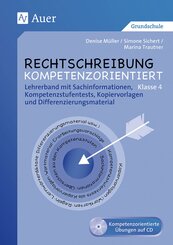 Rechtschreibung kompetenzorientiert: Rechtschreibung kompetenzorientiert - Klasse 4 LB, m. 1 CD-ROM