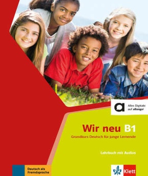 Wir neu - Grundkurs Deutsch für junge Lernende: Lehrbuch mit Audio-CD