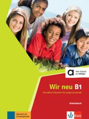 Wir neu - Grundkurs Deutsch für junge Lernende: Arbeitsbuch