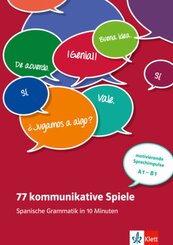77 kommunikative Spiele - Spanische Grammatik in 10 Minuten