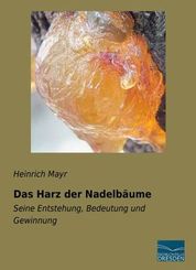 Das Harz der Nadelbäume