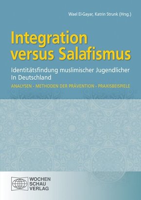 Integration versus Salafismus