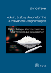 Kokain, Ecstasy, Amphetamine & verwandte Designerdrogen