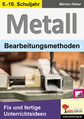 Metall - Bearbeitungsmethoden