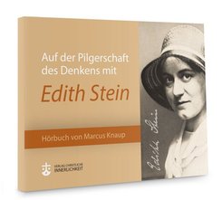 Auf der Pilgerschaft des Denkens mit Edith Stein, 1 Audio-CD