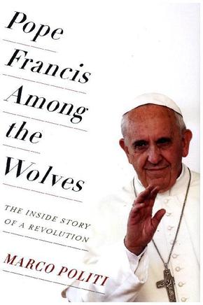 Pope Francis Among the Wolves