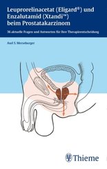 Leuprorelinacetat (Eligard®) und Enzalutamid (Xtandi) beim Prostatakarzinom