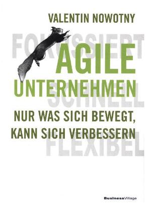 Agile Unternehmen - fokussiert, schnell, flexibel