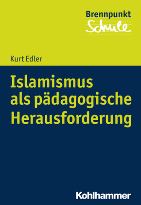 Islamismus als pädagogische Herausforderung