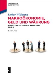 Module der Volkswirtschaftslehre: Makroökonomie, Geld und Währung